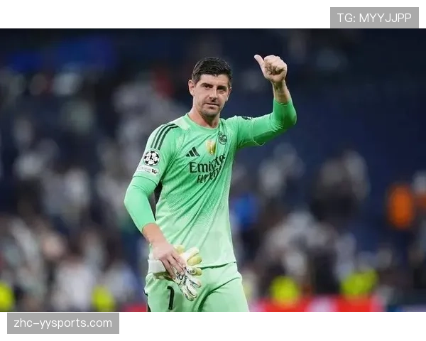 库尔图瓦出击送点成转折 皇马门将状态引发担忧